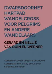Omslag van dwarsdoorhethartpad wandelcross voor pelgrims en andere wandelaars