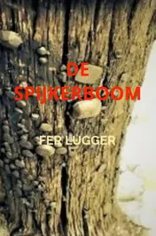 Omslag van DE SPIJKERBOOM