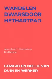 Omslag van Wandelen dwarsdoorhethartpad