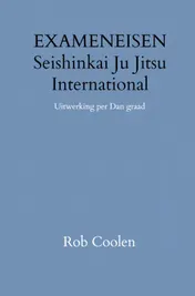 Omslag van HANDLEIDING & EXAMENEISEN Seishinkai Ju Jitsu International
