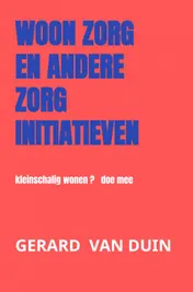 Omslag van woon zorg en andere zorg initiatieven