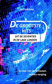 Omslag van De grootste hits uit de seventies in de Lage Landen