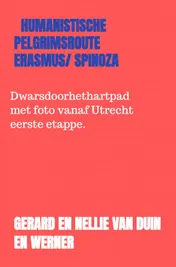 Omslag van humanistische pelgrimsroute Erasmus/ Spinoza