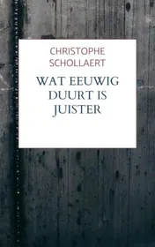 Omslag van Wat eeuwig duurt is juister