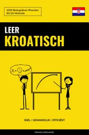 Omslag van Leer Kroatisch - Snel / Gemakkelijk / Efficiënt