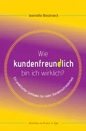 Omslag van Wie Kundenfreundlich bin ich wirklich?