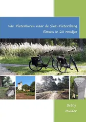 Omslag van Van Pieterburen naar de Sint Pietersberg fietsen in 23 rondjes