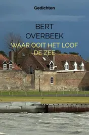 Omslag van Waar ooit het loof de zee