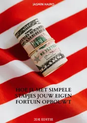 Omslag van Hoe je met simpele stapjes jouw Eigen Fortuin opbouwt