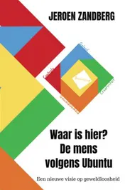Omslag van Waar is hier? De mens volgens Ubuntu