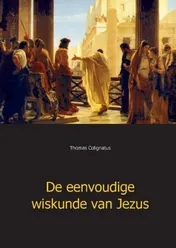 Omslag van De eenvoudige wiskunde van Jezus