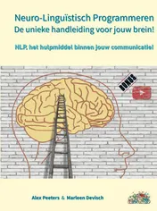 Omslag van Neuro-Linguïstisch Programmeren, de unieke handleiding voor jouw brein!