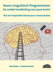Omslag van Neuro-Linguïstisch Programmeren, de unieke handleiding voor jouw brein!