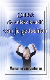 Omslag van Ontdek de unieke kracht van je gedachten