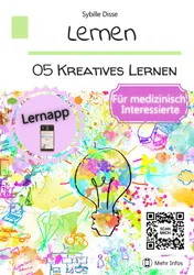 Omslag van Lernen Band 05: Kreatives Lernen für medizinisch Interessierte