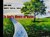 Omslag van To God's Rivers of Water