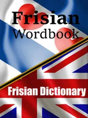 Omslag van Frisian Wordbook | Frysk Wurdboek | A Frisian Dictionary | Learn the Frisian Language