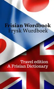 Omslag van Frisian Wordbook | Frysk Wurdboek | A Frisian dictionary | Learn the Frisian language