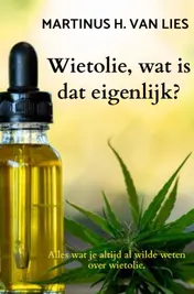 Omslag van Wietolie, wat is dat eigenlijk?