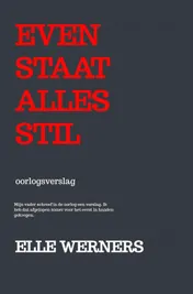 Omslag van EVEN STAAT ALLES STIL
