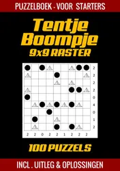 Omslag van Tentje Boompje - Puzzelboek voor Starters - 100 Puzzels incl. Uitleg en Oplossingen - 9x9 Raster