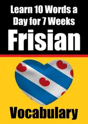 Omslag van Frisian Vocabulary Builder: Learn 10 Words a Day for 7 Weeks | The Daily Frisian Challenge