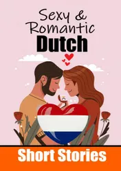 Omslag van 50 Sexy & Romantic Short Stories to Learn Dutch Language | Romantic Tales for Language Lovers | English and Dutch Side by Side