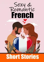 Omslag van 50 Sexy & Romantic Short Stories to Learn French Language | Romantic Tales for Language Lovers | English and French Side by Side