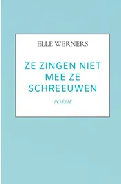 Omslag van ZE ZINGEN NIET MEE ZE SCHREEUWEN