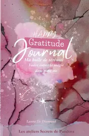 Omslag van JOURNAL HAPPY GRATITUDE ma bulle de sérénité