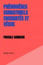 Omslag van Phénomènes Surnaturels Enchantés et Vécus