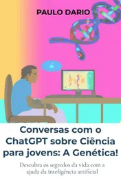 Omslag van Conversas com o ChatGPT sobre Ciência para jovens: A Genética!