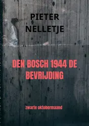 Omslag van DEN BOSCH 1944 DE BEVRIJDING