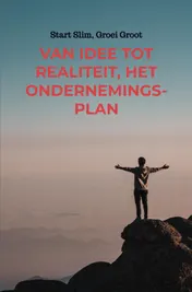 Omslag van Van Idee tot Realiteit, Het Ondernemingsplan