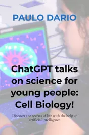 Omslag van ChatGPT talks on science for young people: Cell Biology!