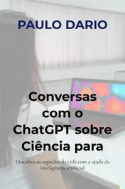 Omslag van Conversas com o ChatGPT sobre Ciência para jovens: A Biologia Molecular!