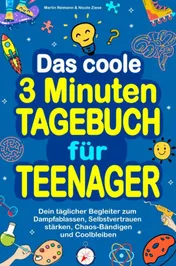 Omslag van Das coole 3 Minuten-Tagebuch für Teenager