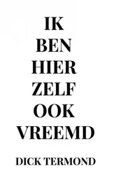 Omslag van Ik ben hier zelf ook vreemd