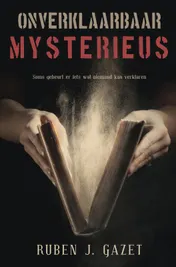 Omslag van Onverklaarbaar mysterieus