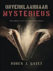 Omslag van Onverklaarbaar mysterieus