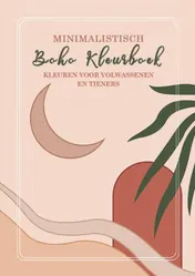 Omslag van Kleuren voor Volwassenen en Tieners - Minimalistisch Boho Kleurboek