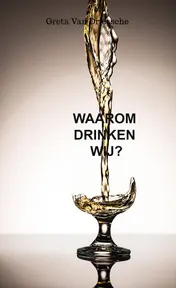 Omslag van Waarom drinken wij?