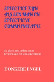 Omslag van effectief zijn als een man en effectieve communicatie