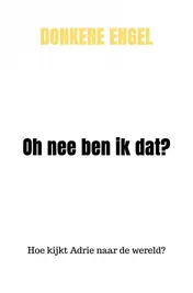 Omslag van Oh nee ben ik dat?