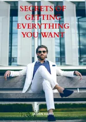 Omslag van Secrets of getting everything you want