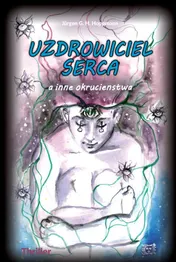 Omslag van Uzdrowiciel serca - a inne okrucienstwa