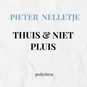 Omslag van THUIS & NIET PLUIS