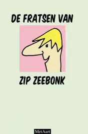 Omslag van De fratsen van Zip Zeebonk