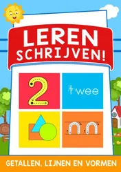 Omslag van Leren Schrijven! : Getallen, Lijnen en Vormen