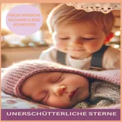 Omslag van UNERSCHÜTTERLICHE STERNE: OSKAR WÜNSCHT SICH EINE KLEINE SCHWESTER